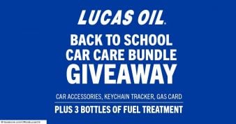 Lucas Oil - Back to School Car Care Bundle Giveaway